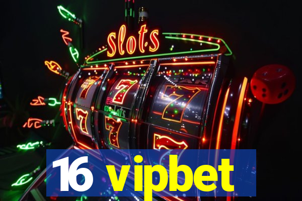 16 vipbet